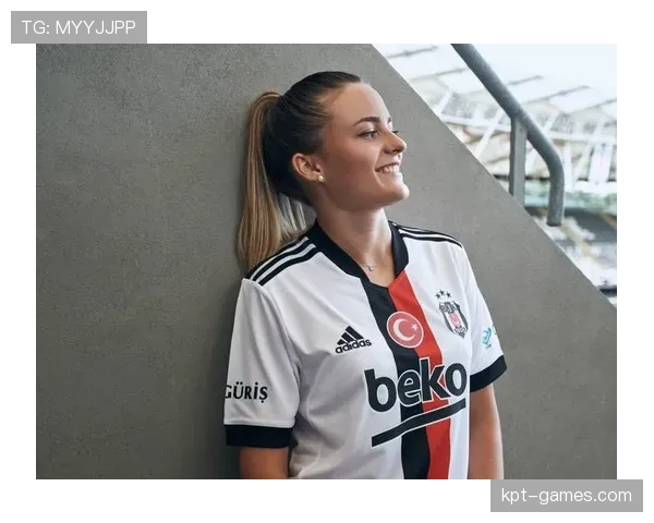 贝西克塔斯新赛季强势崛起，表现备受瞩目